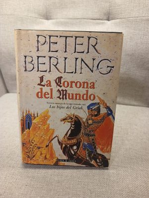 La corona del mundo tercera entrega de la saga iniciada en Los hijos del Grial