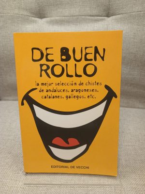De buen rollo: la mejor selección de chistes de andaluces, aragoneses, catalanes, gallegos, etcétera