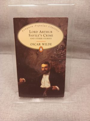 Lord Arthur Savile's Crime and Other Stories