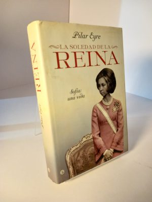 La soledad de la reina Sofía : una vida