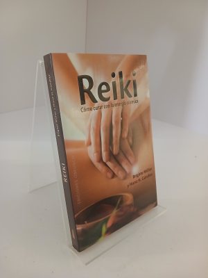 Reiki. Cómo curar con la energía cósmica