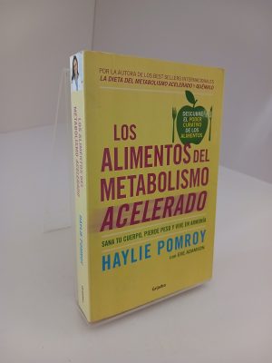 Portada de Los alimentos del metabolismo acelerado sana tu cuerpo, pierde peso y vive en armonía