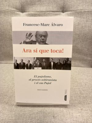 Ara sí que toca! el pujolisme, el procés sobiranista i el cas Pujol