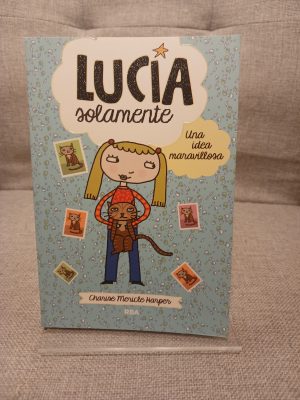 Peques. Lucía solamente : una idea maravillosa