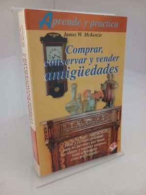 Comprar, conservar y vender antigüedades