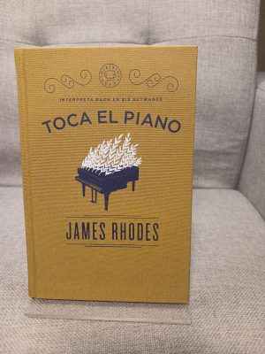 Toca el piano: Interpreta Bach en sis setmanes