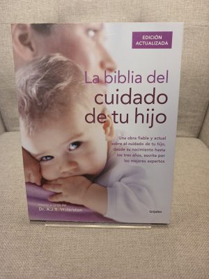 La biblia del cuidado de tu hijo