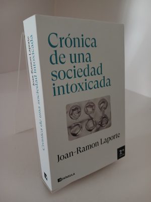 Crónica de una sociedad intoxicada
