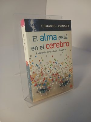El alma está en el cerebro radiografía de la máquina de pensar