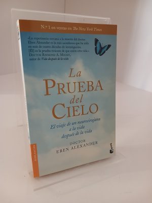 La prueba del cielo : el viaje de un neurocirujano a la vida después de la vida