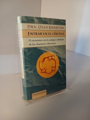 Entrar en el círculo el encuentro con la antigua sabiduría de los chamanes siberianos