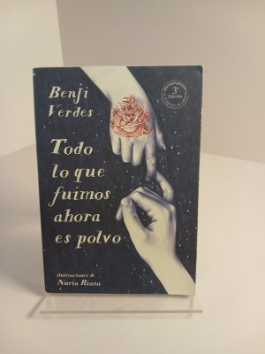 Todo lo que fuimos ahora es polvo