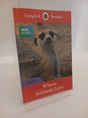 BBC Earth: Where Animals Live - Ladybird Readers Level 3