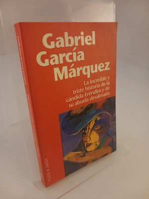 La increíble y triste historia de la cándida Eréndira y de su abuela desalmada