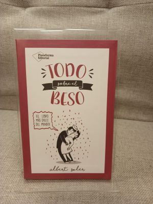 Todo sobre el beso ¡el libro más dulce del mundo!