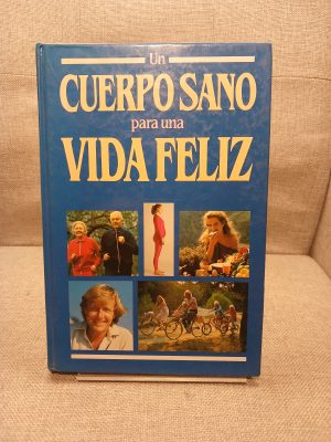 Un cuerpo sano para una vida feliz