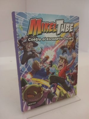 MikelTube 6. Contra el Escuadrón Oscuro