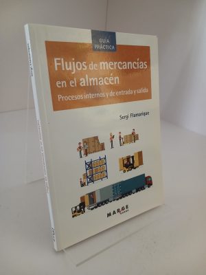 Flujos de mercancías en el almacén: procesos internos y de entrada y salida
