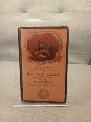 Vida y extrañas y sorprendentes aventuras de Robinson Crusoe, escritas por el mismo