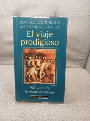 El viaje prodigioso 900 años de la primera cruzada