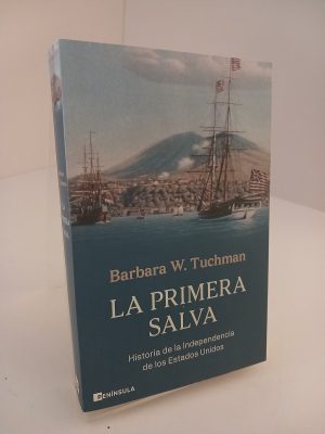 La primera salva: Historia de la Independencia de los Estados Unidos