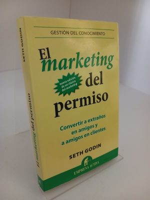 Portada de El marketing del permiso: convertir a extraños en amigos y a amigos en clientes