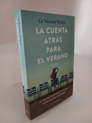 La cuenta atrás para el verano: novela : la vida son recuerdos y los míos tienen nombres de persona