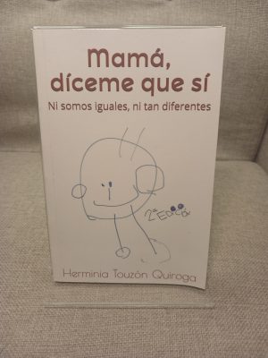 Mamá, díceme que sí ni somos iguales, ni tan diferentes