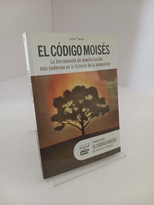 El Código Moisés: la herramienta de manifestación más poderosa en la historia de la humanidad