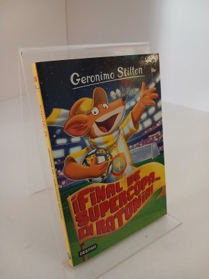 Portada de Geronimo Stilton 65. ¡Final de Supercopa-- en Ratonia!