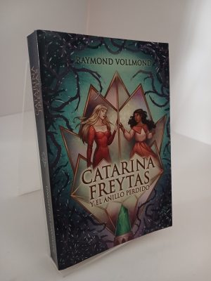 Catarina Freytas y el Anillo Perdido (Fantasía Juvenil)