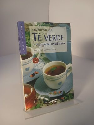 Salud y bienestar con el té verde y otras tisanas revitalizantes