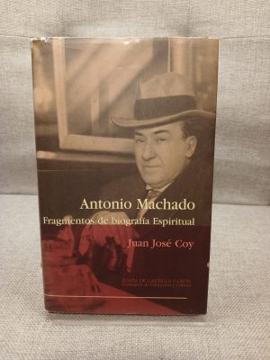 Antonio Machado: Fragmentos de Biografia Espiritual