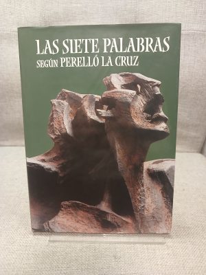 Las siete palabras según Perelló de la Cruz