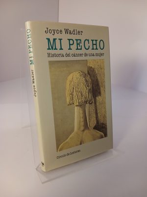 Mi pecho historia del cáncer de una mujer