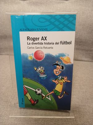 Roger AX la divertida historia del fútbol
