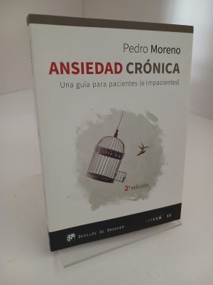 Ansiedad crónica: una guía para pacientes (e impacientes)