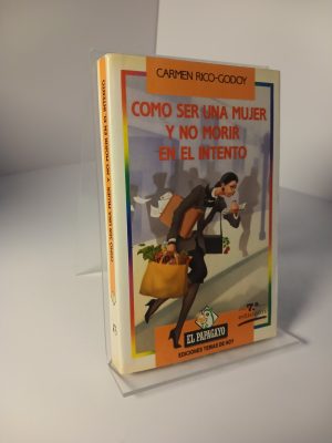 Cómo ser una mujer y no morir en el intento
