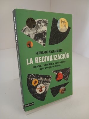 Portada de La recivilización: desafíos, zancadillas y motivaciones para arreglar el mundo