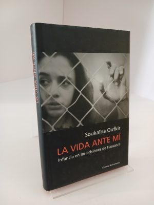 Portada de La vida ante mí infancia en las prisiones de Hassan II