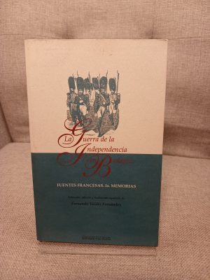 La Guerra de la Independencia en Badajoz. Fuentes francesas 1ª memorias