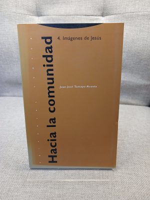 Hacia la Comunidad. IV Imágenes de Jesús. Condicionamientos Sociales, Culturales, Religiosos y de Género