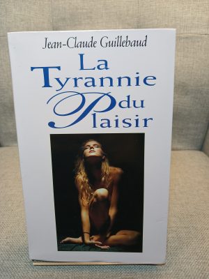 La tyrannie du plaisir