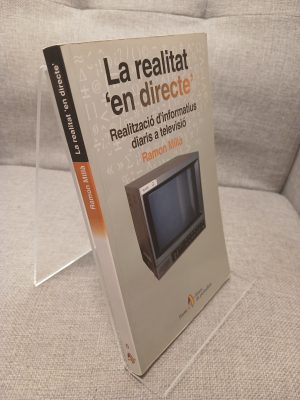 La realitat 'en directe'. Realització d'informatius diaris a televisi