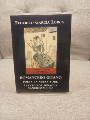 Romancero gitano: Poeta en Nueva York: Llanto por Ignacio Sánchez Mejías