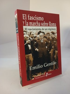 El Fascismo y la marcha sobre Roma el nacimiento de un régimen
