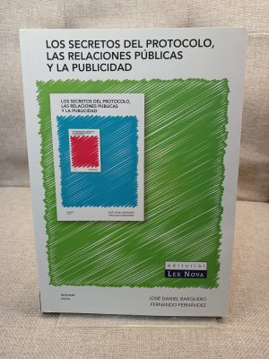 Los secretos del protocolo, las relaciones públicas y la publicidad