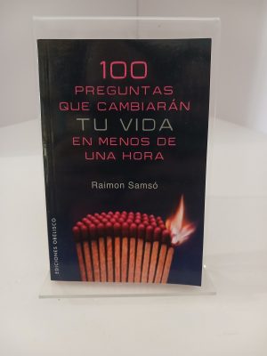 100 preguntas que cambiaran tu vida en menos de una hora
