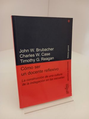 Cómo ser un docente reflexivo: la construcción de una cultura de la indagación en las escuelas
