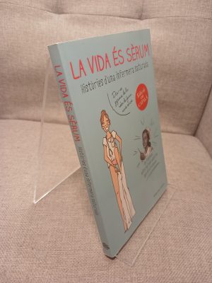 La vida és sèrum : Històries d'una infermera saturada